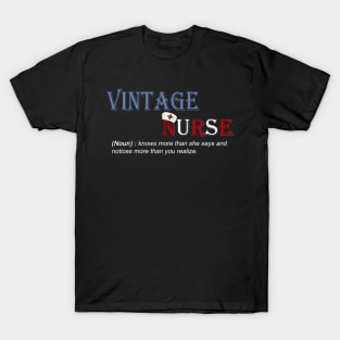 Vintage nurse noun Gift knows more than she says T-Shirt